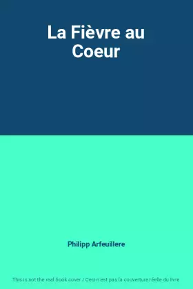 Couverture du produit · La Fièvre au Coeur