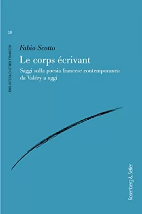 Couverture du produit · Le corps écrivant: Saggi sulla poesia francese contemporanea da Valéry a oggi