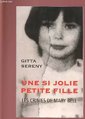 Couverture du produit · UNE SI JOLIE PETITE FILLE : LES CRIMES DE MARY BELL