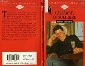 Couverture du produit · Callaway, le solitaire (Collection Rouge passion)