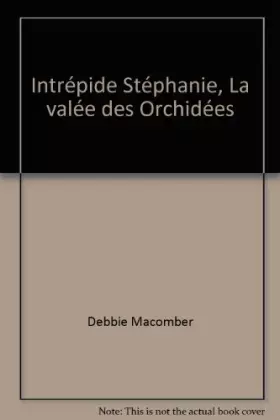 Couverture du produit · Intrépide Stéphanie, La valée des Orchidées