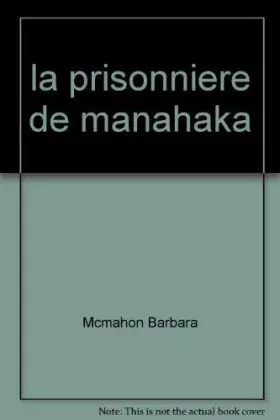 Couverture du produit · la prisonniere de manahaka