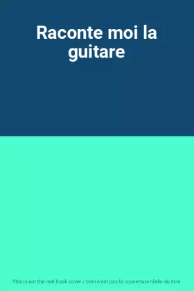 Couverture du produit · Raconte moi la guitare