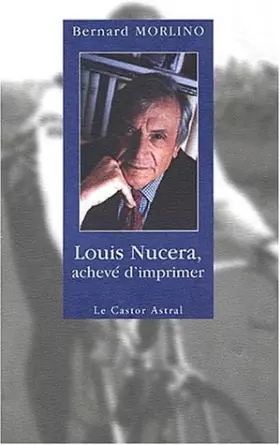 Couverture du produit · Louis Nucera - achevé d'imprimer