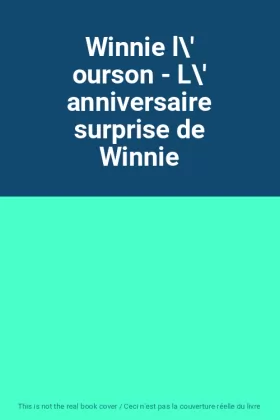 Couverture du produit · Winnie l\' ourson - L\' anniversaire surprise de Winnie