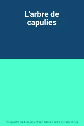 Couverture du produit · L'arbre de capulies