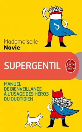 Couverture du produit · Supergentil, manuel de bienveillance à l'usage des héros du quotidien
