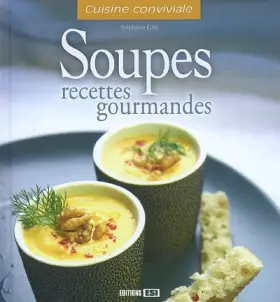 Couverture du produit · Soupes : Recettes gourmandes