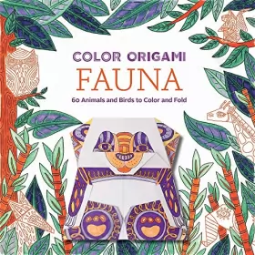 Couverture du produit · Color Origami Fauna: 60 Animals and Birds to Color and Fold