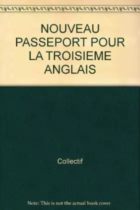 Couverture du produit · NOUVEAU PASSEPORT POUR LA TROISIEME ANGLAIS