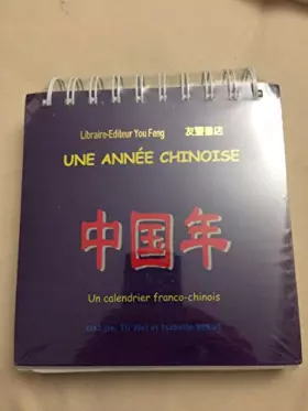 Couverture du produit · Une année chinoise: Un calendrier franco-chinois
