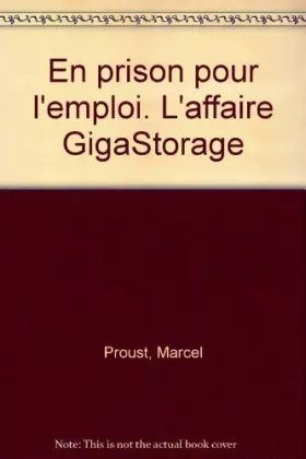 Couverture du produit · En prison pour l'emploi : L'affaire GigaStorage