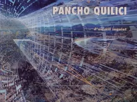 Couverture du produit · Pancho Quilici: D'un oeil inquiet