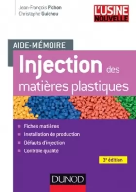 Couverture du produit · Aide-mémoire Injection des matières plastiques - 3e édition