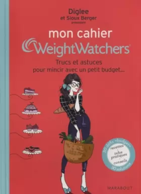 Couverture du produit · Mon cahier Weight Watchers: Trucs et astuces pour mincir avec un petit budget