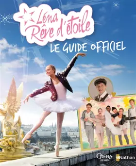 Couverture du produit · Léna rêve d'étoile - Le guide officiel - Dès 8 ans