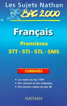 Couverture du produit · Bac français première STT, STI, STL, SMS, sujets corrigés du bac 99