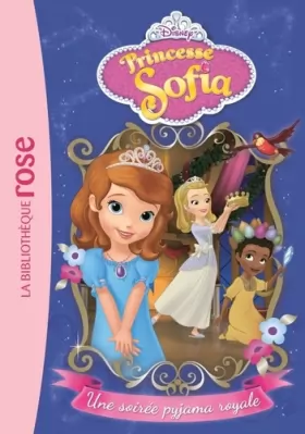 Couverture du produit · Princesse Sofia 02 - Une soirée pyjama royale
