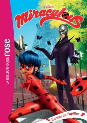 Couverture du produit · Miraculous 18 - L'armée du Papillon