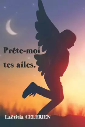 Couverture du produit · Prête moi tes ailes.