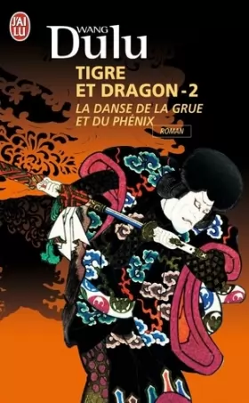 Couverture du produit · Tigre et dragon, 2 : La danse de la grue et du phénix