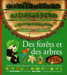 Couverture du produit · Des forêts et des arbres : Explorer les forêts, découvrir la vie qui s'y cache et le secret des arbres