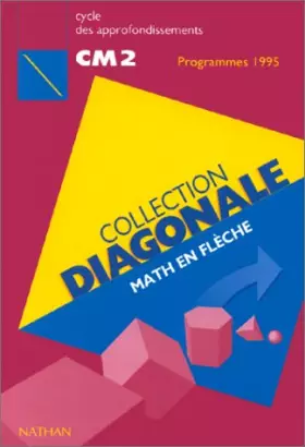 Couverture du produit · Maths en flèche, CM2. Livre de l'élève, édition1996, collection diagonale