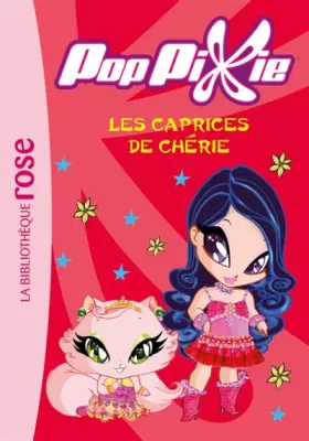 PopPixie 03 - Les caprices de Chérie - Maria Grazzini