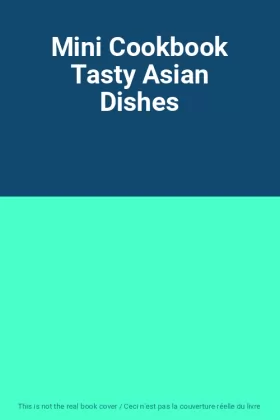 Couverture du produit · Mini Cookbook Tasty Asian Dishes