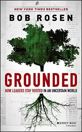 Couverture du produit · Grounded: How Leaders Stay Rooted in an Uncertain World