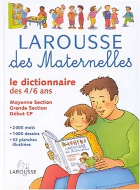 Couverture du produit · Larousse des Maternelles : Le dictionnaire des 4/6 ans