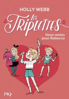 Couverture du produit · Les triplettes - tome 04 : Deux amies pour Rebecca (4)