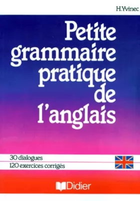 Couverture du produit · PETITE GRAMMAIRE PRATIQUE DE L'ANGLAIS. Edition 1996