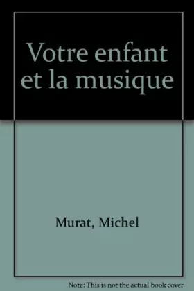 Couverture du produit · Votre enfant et la musique