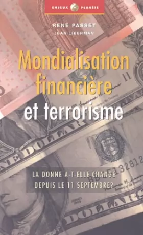 Couverture du produit · Mondialisation financière et terrorisme : La donne a-t-elle changé depuis le 11 septembre ?