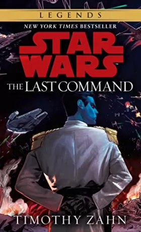 Couverture du produit · The Last Command: Star Wars Legends (The Thrawn Trilogy)
