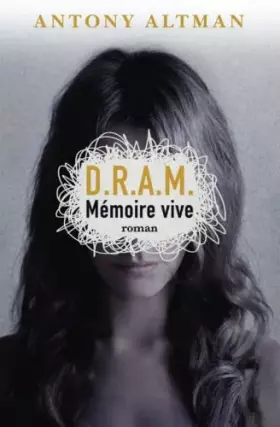 Couverture du produit · D.R.A.M.: Mémoire vive