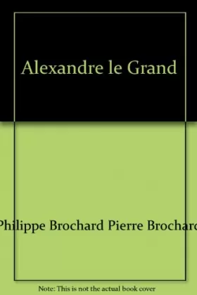 Couverture du produit · Alexandre le Grand (Histoire juniors)