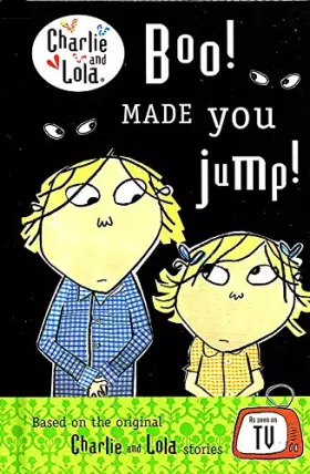 Couverture du produit · Charlie And Lola : Boo! Made You Jump !