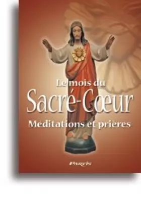 Couverture du produit · Le mois du Sacré-Coeur - Méditations et prières