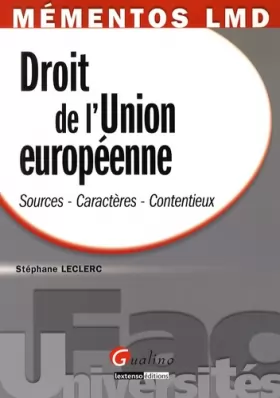 Couverture du produit · Droit de l'Union Européenne : Sources-Caractères-Contentieux