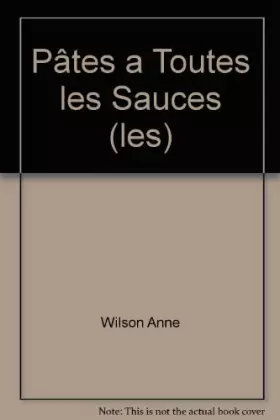 Couverture du produit · Les pâtes à toutes les sauces