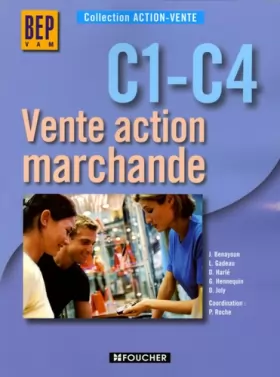 Couverture du produit · ACTION VENTE VENTE ACT. MARCHANDE C1-C4 BEP (Ancienne Edition)