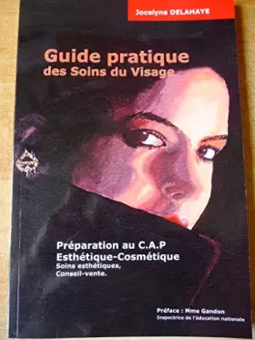Couverture du produit · Guide pratique des soins du visage : Soins esthétiques, conseil-vente