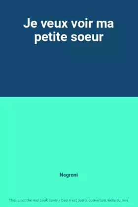 Couverture du produit · Je veux voir ma petite soeur