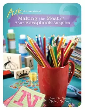Couverture du produit · Making the Most of Your Scrapbook Supplies