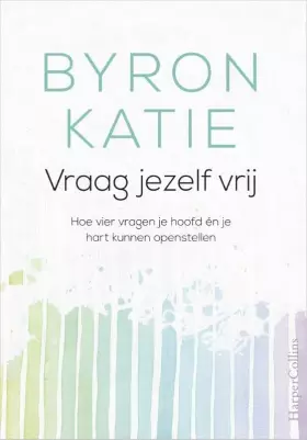 Couverture du produit · Vraag jezelf vrij: hoe vier vragen je hoofd én je hart kunnen openstellen