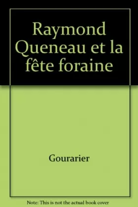 Couverture du produit · Raymond Queneau et la fête foraine