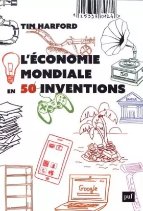 Couverture du produit · L'économie mondiale en 50 inventions