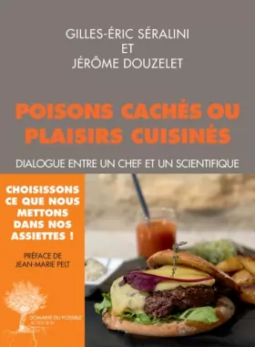 Couverture du produit · Poisons cachés ou plaisirs cuisinés: Dialogue entre un chef et un scientifique